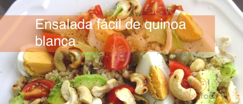 Ensalada fácil de quinoa blanca, receta Nutrifácil