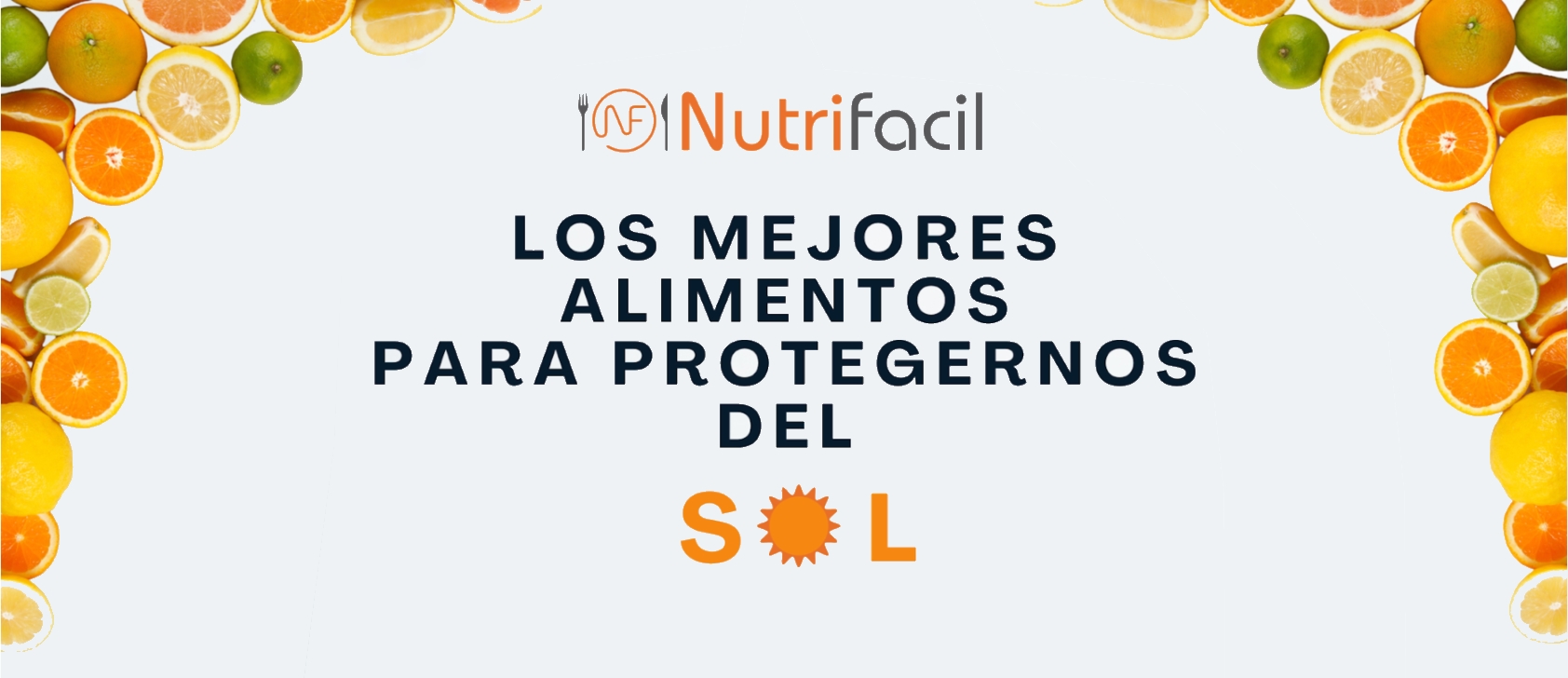 Cuales son los mejores alimentos para protegernos del sol